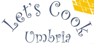 Let's Cook In Umbria